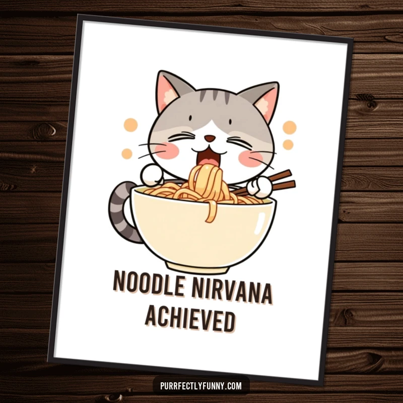 Funny poster displaying a cat with eyes closed in bliss, enthusiastically slurping a comically large bowl of noodles, full of flavor.
